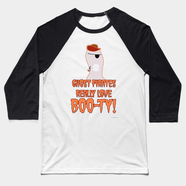 Ghost Pirate Booty Funny Halloween Character Baseball T-Shirt by Tshirtfort